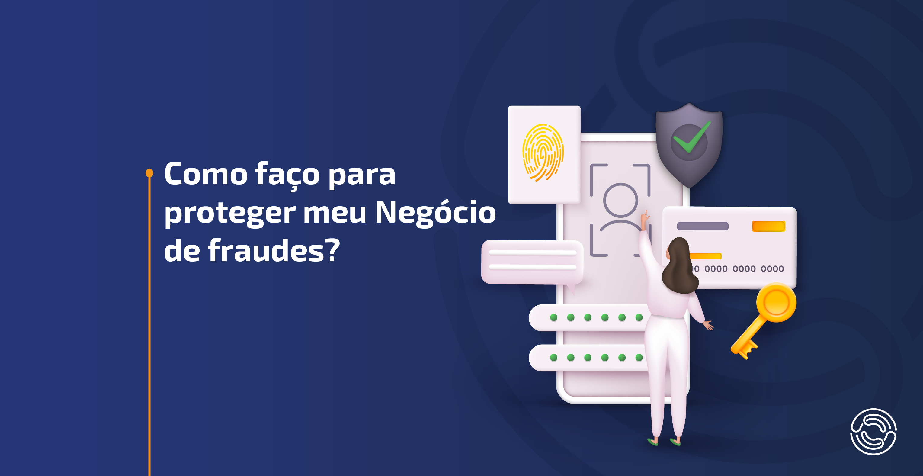 Fraudes: Saiba como prevenir seu negocio
